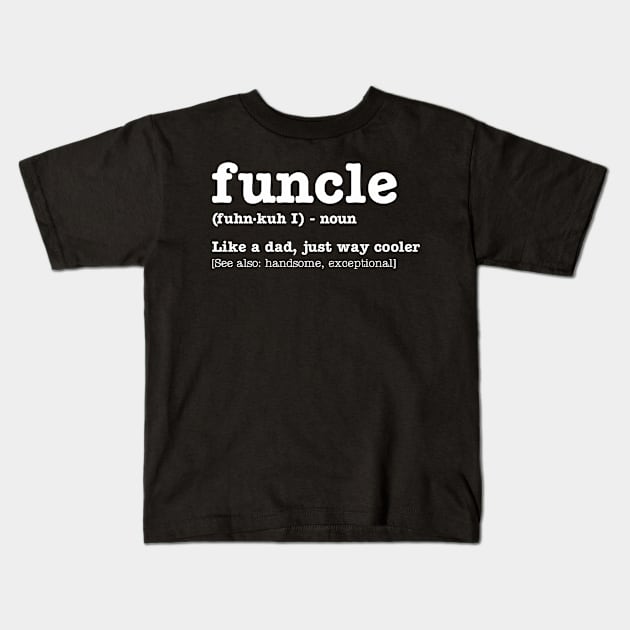 funcle shirt Kids T-Shirt by mariolombadi